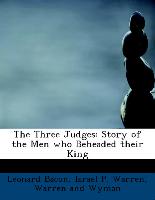 The Three Judges: Story of the Men who Beheaded their King