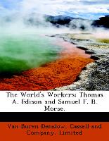 The World's Workers, Thomas A. Edison and Samuel F. B. Morse