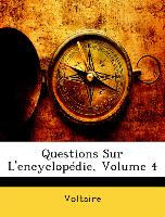 Questions Sur L'encyclopédie, Volume 4