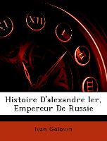 Histoire D'alexandre Ier, Empereur De Russie