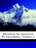 Mémoires Ou Souvenirs Et Anecodotes, Volume 2