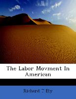 The Labor Movment In American