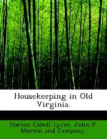Housekeeping in Old Virginia
