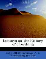 Lectures on the History of Preaching