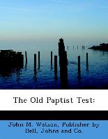 The Old Paptist Test