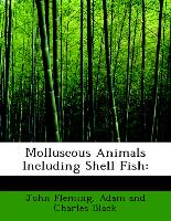 Molluscous Animals Including Shell Fish