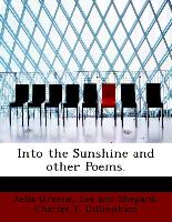 Into the Sunshine and other Poems