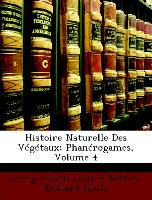 Histoire Naturelle Des Végétaux: Phanérogames, Volume 4