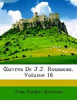 OEuvres De J.J. Rousseau, Volume 16