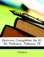 Oeuvres Complètes De M. De Voltaire, Volume 78