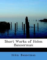 Short Works of Helen Bannerman