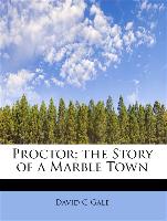 Proctor, the Story of a Marble Town