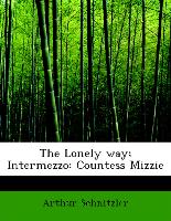 The Lonely way, Intermezzo: Countess Mizzie