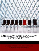 Minimum and Maximum Rates of Duty