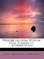 Willobie his Avisa: With an Essay towards its Interpretation