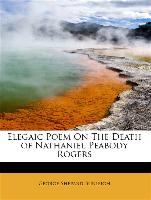 Elegaic Poem On The Death of Nathaniel Peabody Rogers