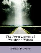 The Forerunners of Woodrow Wilson