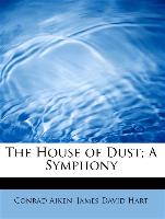 The House of Dust, A Symphony