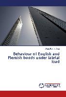 Behaviour of English and Flemish bonds under latetal load
