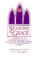 Seasons of Grace: A History of the Catholic Archdiocese of Detroit