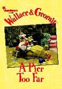 Wallace & Gromit: A Pier Too Far