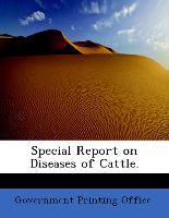 Special Report on Diseases of Cattle