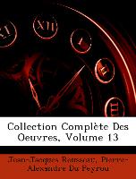 Collection Complète Des Oeuvres, Volume 13