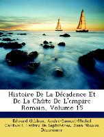Histoire De La Décadence Et De La Chûte De L'empire Romain, Volume 15