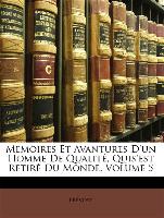 Memoires Et Avantures D'un Homme De Qualité, Quis'est Retiré Du Monde, Volume 5