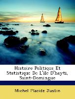 Histoire Politique Et Statistique De L'île D'hayti, Saint-Domingue