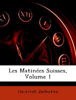 Les Matinées Suisses, Volume 1