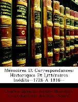 Mémoires Et Correspondances: Historiques Et Littéraires Inédits--1726 À 1816--