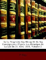 De La Propriété Des Mines Et De Ses Conséquences D'après Les Principes De La Loi Du 21 Avril 1810, Volume 2