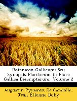 Botanicon Gallicum, Seu Synopsis Plantarum in Flora Gallica Descriptarum, Volume 2