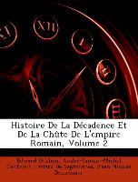 Histoire De La Décadence Et De La Chûte De L'empire Romain, Volume 2
