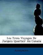 Les Trois Voyages De Jacques Quartier Au Canada