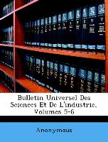 Bulletin Universel Des Sciences Et De L'industrie, Volumes 5-6