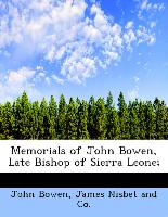 Memorials of John Bowen, Late Bishop of Sierra Leone