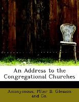 An Address to the Congregational Churches