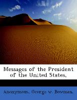 Messages of the President of the United States