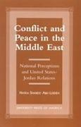 Conflict and Peace in the Middle East: National Perceptions and United States-Jordan Relations