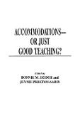 Accommodations -- Or Just Good Teaching? Strategies for Teaching College Students with Disabilities