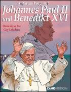 Auf dem Weg mit Johannes Paul II. und Benedikt XVI