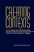 Creating Contexts for Learning and Self-Authorship: Constructive-Developmental Pedagogy
