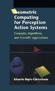 Geometric Computing for Perception Action Systems