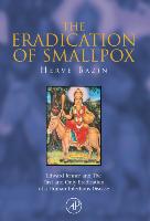 The Eradication of Smallpox: Edward Jenner and the First and Only Eradication of a Human Infectious Disease