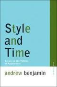 Style and Time: Essays on the Politics of Appearance