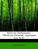 Nouveau Dictionnaire D'Histoire Naturell, Appliquee aux Arts