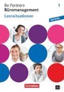 Be Partners - Büromanagement, Ausgabe Bayern 2014, 1. Ausbildungsjahr: Lernfelder 1-6, Lernsituationen, Arbeitsbuch mit CD-ROM