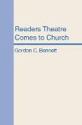 Readers Theatre Comes to Church: A New Form of Christian Communication for Worship, Teaching and Evangelism